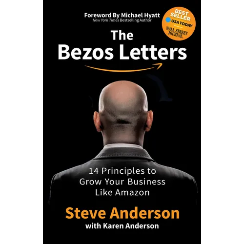 The Bezos Letters: 14 Principles to Grow Your Business Like Amazon