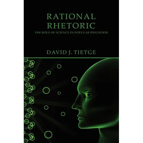 Rational Rhetoric: The Role of Science in Popular Discourse