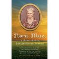 Nora Mae, a Remarkable, Insignificant Person
