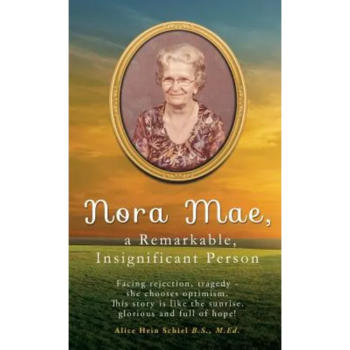Nora Mae, a Remarkable, Insignificant Person