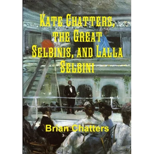 Kate Chatters, the Great Selbinis, and Lalla Selbini