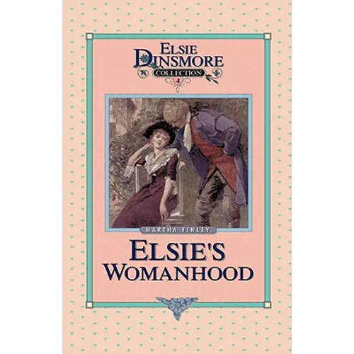 Elsie's Womanhood, Book 4