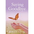 Saying Goodbye