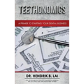 Teethonomics: A Primer to Starting Your Dental Business