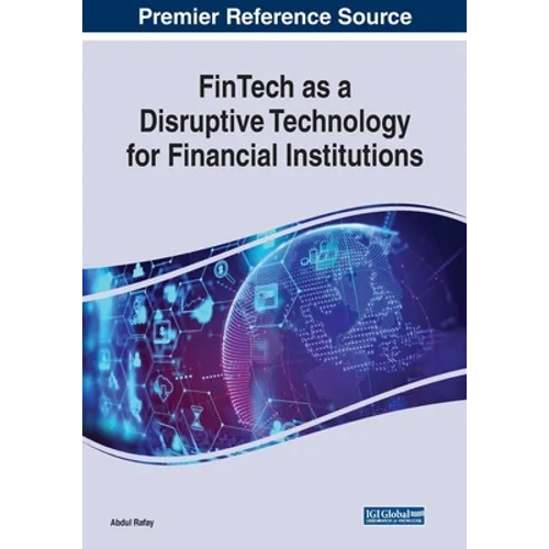 FinTech as a Disruptive Technology for Financial Institutions