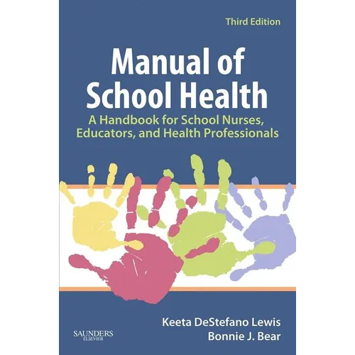Manual of School Health: A Handbook for School Nurses, Educators, and Health Professionals