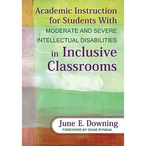 Academic Instruction for Students with Moderate and Severe Intellectual Disabilities in Inclusive Classrooms