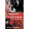 Captain Professor: The Memoirs of Sir Michael Howard