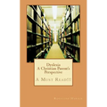Dyslexia A Christian Parent's Perspective: A Must Read!!!