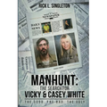Manhunt: The Search for Vicky and Casey White
