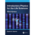 Introductory Physics for the Life Sciences: Mechanics (Volume One)