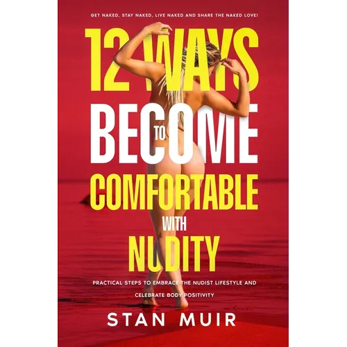 12 Ways to Become Comfortable with Nudity
