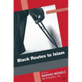 Black Routes to Islam