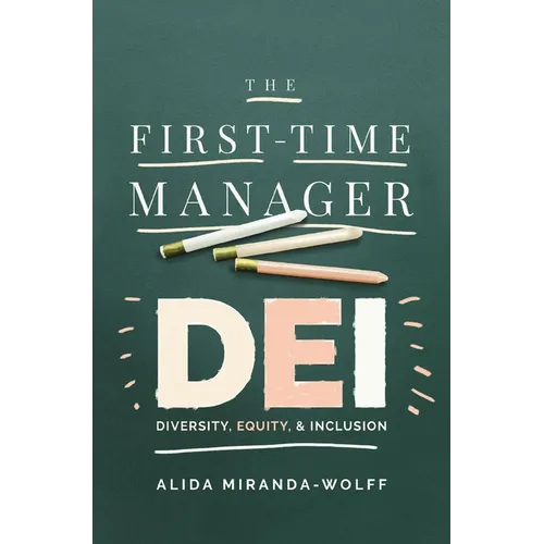 The First-Time Manager: Dei: Diversity, Equity, and Inclusion