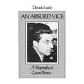 An Absurd Vice: A Biography of Cesare Pavese