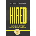 Hired: Cut Your Career Search Time in Half