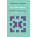 Stochastic Programming: With Multiple Objective Functions