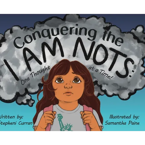Conquering the I Am Nots: One Thought at a Time!