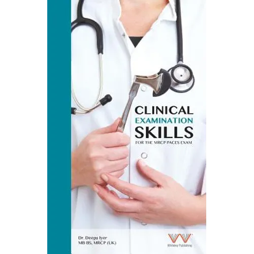 Clinical Examination Skills for the MRCP Paces Exam