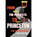 From the Projects to Princeton: aka The Cook Book