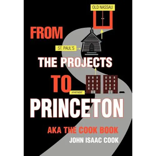From the Projects to Princeton: aka The Cook Book