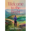 Welcome to the Bright: The Winding Path from Survivor to Thrivor