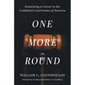 One More Round: Examining a Career in the Combative Courtrooms of America