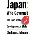 Japan: Who Governs?: The Rise of the Developmental State