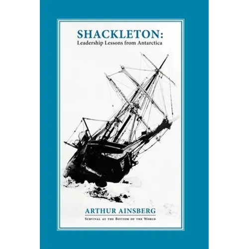 Shackleton: Leadership Lessons from Antarctica