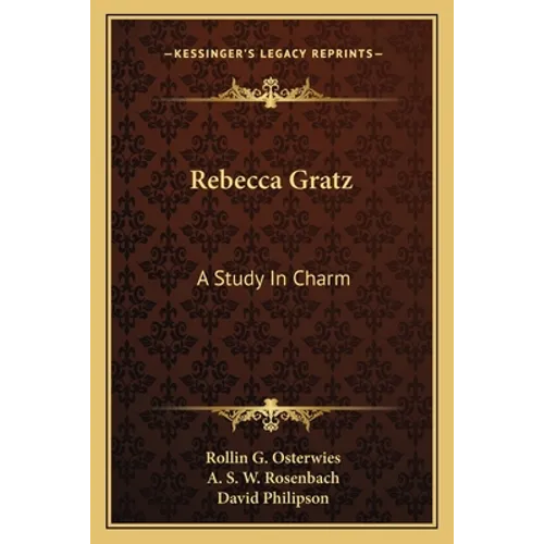 Rebecca Gratz: A Study In Charm