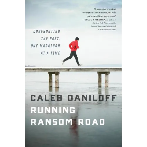 Running Ransom Road: Confronting the Past, One Marathon at a Time