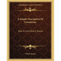 A Simple Description Of Gnosticism: What It Is And What It Teaches