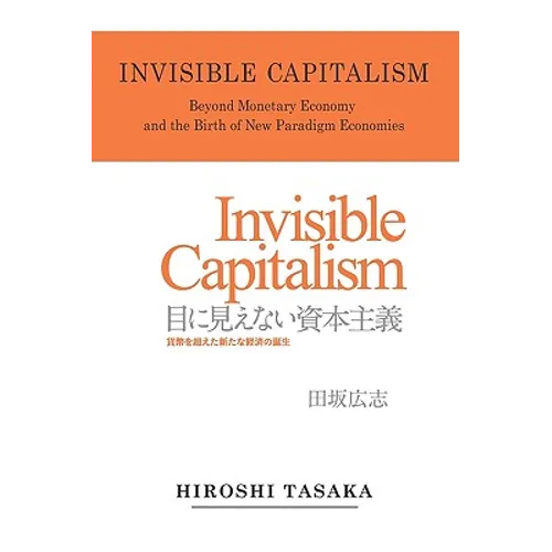 Invisible Capitalism. Beyond Monetary Economy and the Birth of New Paradigm