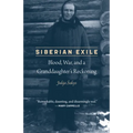 Siberian Exile: Blood, War, and a Granddaughter's Reckoning