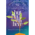 But I'm Still Here: Shaking the Tree - brazen. short. memoir. (Vol.5)