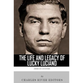 American Gangsters: The Life and Legacy of Lucky Luciano