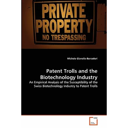 Patent Trolls and the Biotechnology Industry