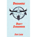 Dreamers Don't Surrender