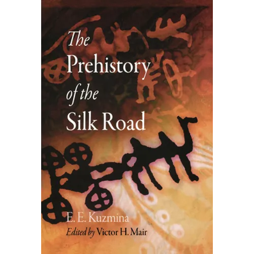The Prehistory of the Silk Road