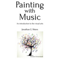 Painting with Music: an introduction to the visual arts
