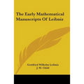 The Early Mathematical Manuscripts Of Leibniz