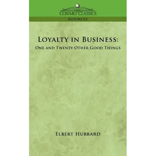 Loyalty in Business: One and Twenty Other Good Things