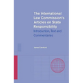 The International Law Commission's Articles on State Responsibility: Introduction, Text and Commentaries
