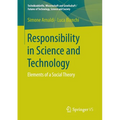 Responsibility in Science and Technology: Elements of a Social Theory