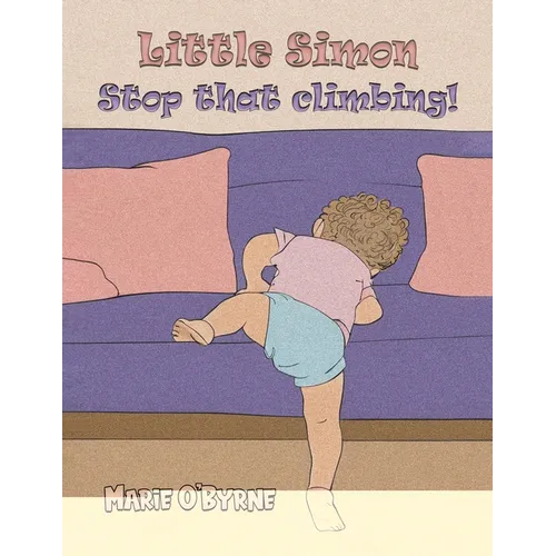 Little Simon- Stop that climbing!