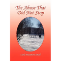 The Abuse That Did Not Stop