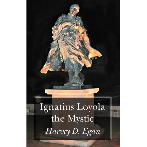 Ignatius Loyola the Mystic