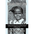Black Star Girl: A Charter Beneficiary of the Civil Rights Movement Celebrates the Insightful Parenting of Her Father. It's His Story T
