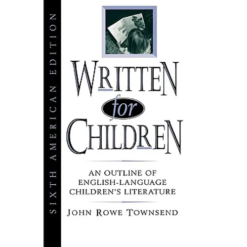 Written for Children: An Outline of English-Language Children's Literature