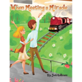 When Meeting a Miracle